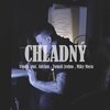 Vladis、Miky Mora、Tomáš Jedno、Adrian - Chladný (Explicit)
