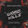 Mehran Tirdad、Wyshmaster、Minus - Word Kills