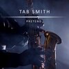 tab smith - Pretend