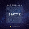 Ace Shyllon - Smitz
