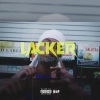 DJ Swervy B、Sha Ek - Lacker (feat. Sha Ek)(Explicit)