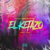 Rycci、Tresckow、Gioo、Hake la vison - El Ketazo (feat. Tresckow Gioo & Hake la vison)(Explicit)