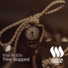Max Riddle、Maxim Melnikov - Time stopped (Original Mix)