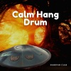 Handpan Club、Hang Drum Yoga、Relaxing Hang Drum Music《Calm Hang Drum》[MP3/LRC]