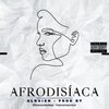 Alguien、Saikes - Afrodisíaca (feat. Saikes)(Explicit)