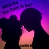 Jackie-O、B-Lion - What Do You Think Of Me?