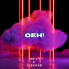 FireRed、NEIL - OEH! (feat. FireRed)(Explicit)