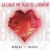 Dasoul、Bonche - LA CALLE ME ROBÓ EL CORAZÓN