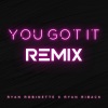 Ryan Robinette、Ryan Riback - You Got It (Ryan Riback Remix)