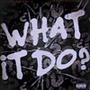 Zack Donner、Caleb*、kkslyder - whatitdo¿? (feat. zack donner & caleb*)(Explicit)