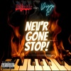 JhUmble、Diego Lo - Nev'r Gone Stop (Explicit)