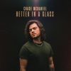 Chase McDaniel - Better in a Glass