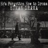 Human Drama、Johnny Indovina - He's Forgotten How To Dream (Acoustic)