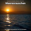 Meeresrauschen für Urlaubsgefühle、Naturgeräusche、Meeres Rauschen - Friede mit Liebe