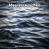 Meeresrauschen Benno Jänicke、Naturgeräusche、Meeres Rauschen - Warme Schönheit