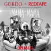 Gordo、REDTAPE、El Alfa、CJ - La Mamá de la Mamá (Gordo x REDTAPE Remix)