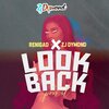 ReniGad、ZJ Dymond - Look Back Pon It