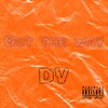 DV - Out The Way (Explicit)