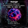 Mar Villarreal、Ignacio Arbeleche、Tepes、FRiGiD (CR)、Mau Hernandez - Feel My Body (Ignacio Arbeleche Remix)