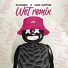 Shabba、Abk Gatez - Wet (feat. Abk Gatez)(Remix|Explicit)