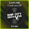 Lotche - Crash test (Original Mix)