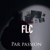 Flc - Par passion (Explicit)