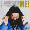 DJ Whitesmith、Young Yujiro - ME! (feat. Young Yujiro)(Explicit)