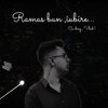 Vlad Cojan - Ramas bun,iubire.