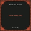 Elmore James、john brim - Whose Muddy Shoes