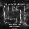The Dark Raver、Dj Vince - Thunderground (KELTEK Remix)