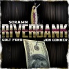 Jon Conner、Scramn、Colt Ford《Riverbank (Explicit)》[MP3/LRC]