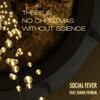 Social Fever、Diana Timbur - There Is No Christmas Without Science (Remastered Version)(feat. Diana Timbur)