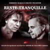 Roberto Alagna、Bruno Pelletier《Reste tranquille (Extrait Du Spectacle Musical Al Capone)》[MP3/LRC]