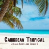 Julian Angel、Chiko U - Caribbean Feeling
