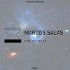 Marcos Salas - Dark Matter (Original Mix)