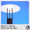 Agrume、Mokoa - Thing That You Need (RadioEdit)