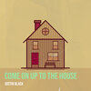 Justin Black - Come on up to the House