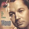 Anibal Troilo Y Su Orquesta Tipica、Francisco Fiorentino《Yo Soy El Tango》[MP3/LRC]