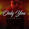 Cuban Papi - Only You