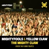 Mightyfools、Yellow Claw - The Mighty Claw (Rock The Funky Beats)