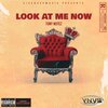 Tony Notez - LOOK AT ME NOW (Explicit)