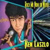 Ken Laszlo - Rock Me Now Or Never