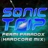 Sonic Trip - Fermi Paradox (Hardcore Mix)