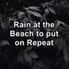 Sleepy Rain、Baby Rain、Rain Sounds for Sleep - Quiet Rain For Quiet Nights with Sleeping Music