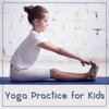 Kids Yoga Music Collection、Yoga Music Kids Masters、Mindfullness Kids - Stretching Time