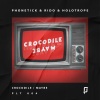 Phonetick、Rido - Crocodile