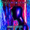 Ambient House - Sense of Reality (For the Fans Edition)