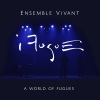 Ensemble Vivant《iFugue》[MP3/LRC]