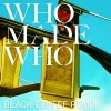 WhoMadeWho、Black Coffee - Silence & Secrets (Black Coffee Remix)