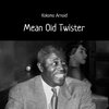 Kokomo Arnold - Mean Old Twister